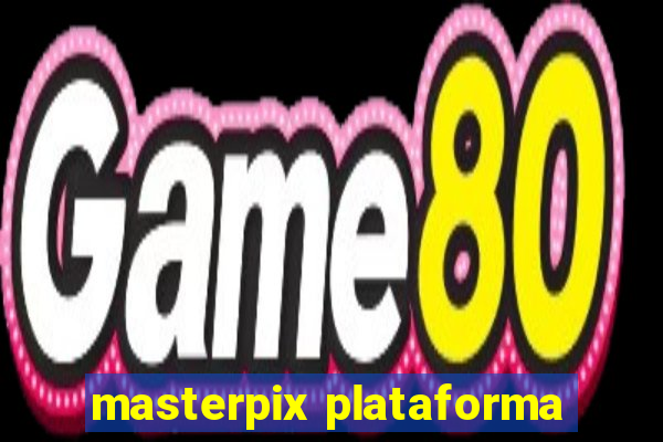 masterpix plataforma